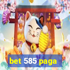 bet 585 paga